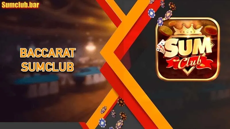 Luật, cách chơi và mẹo đánh baccarat SumClub hiệu quả